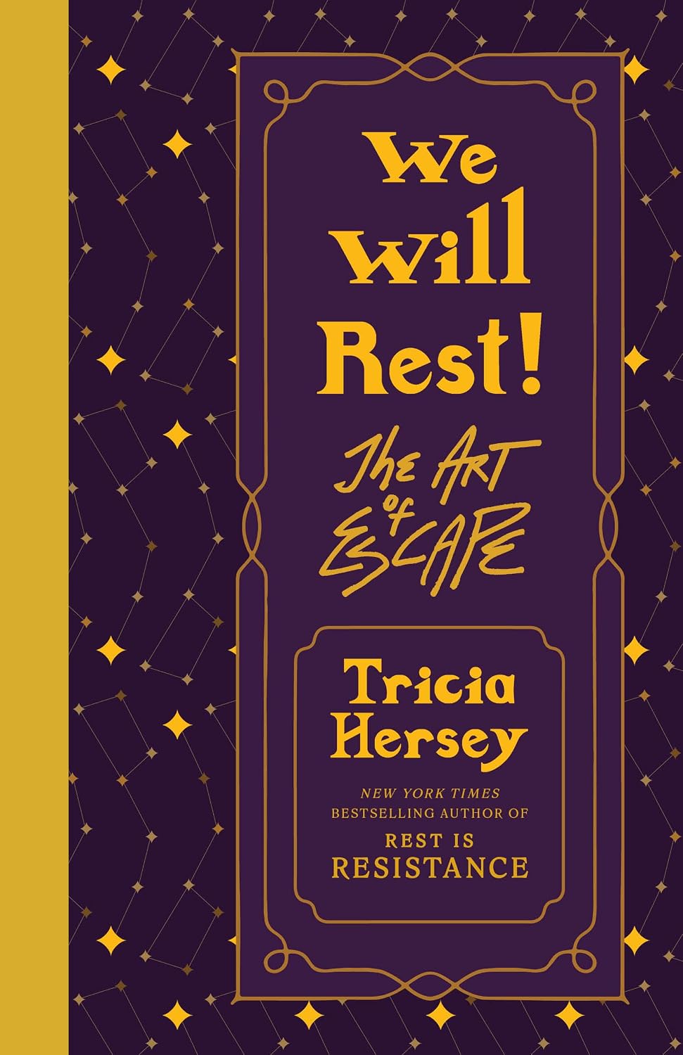 We Will Rest!: The Art of Escape (Rest Is Resistance, 2) - Hardcover