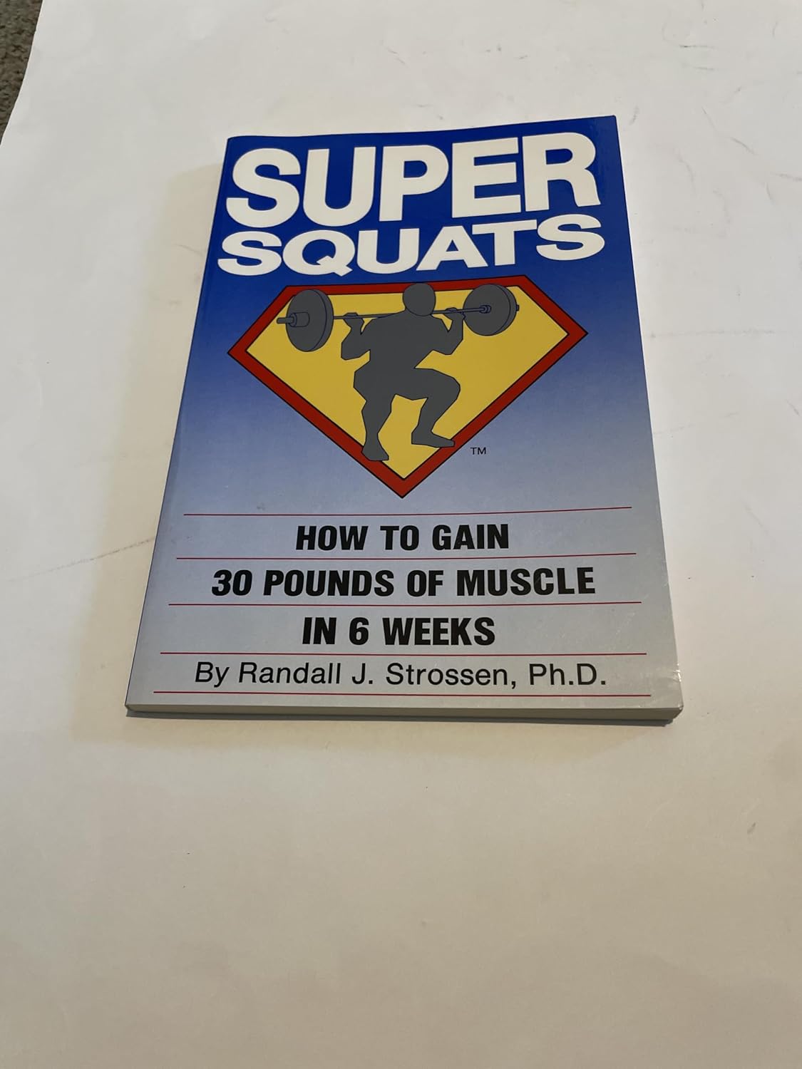 Super Squats: How to Gain 30 Pounds of Muscle in 6 Weeks