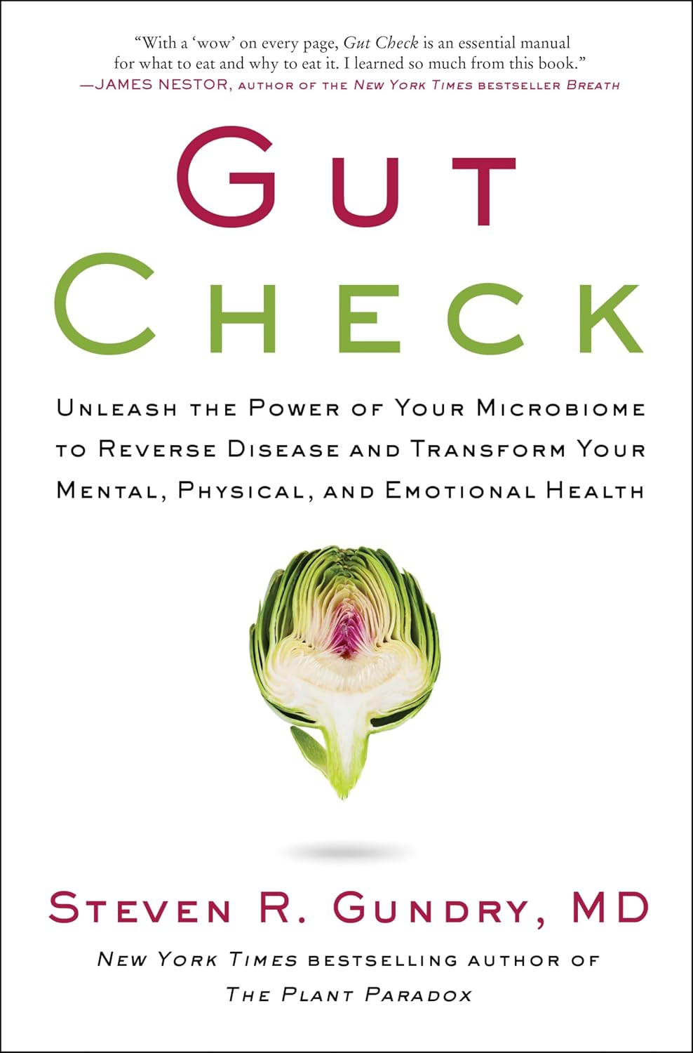 Gut Check: Tap Into the Power of Your Microbiome to Reverse Disease and Transform Your Mental, Physical, and Emotional Health (The Plant Paradox, 7)