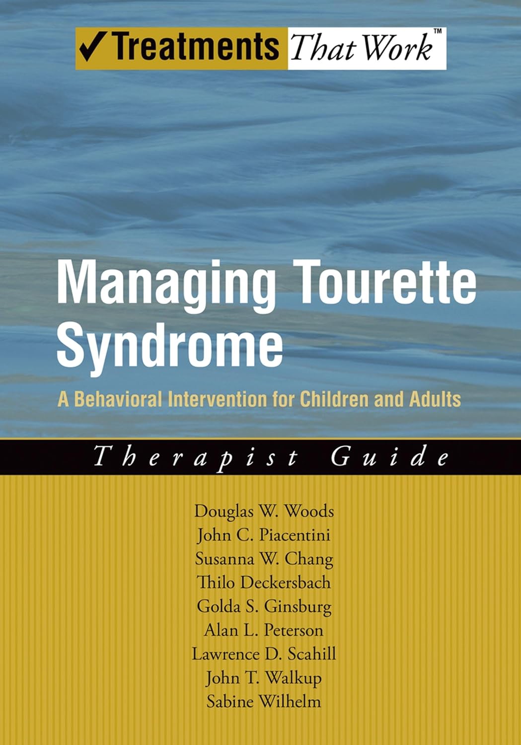 Managing Tourette Syndrome: A Behavioural Intervention for Children and Adults Therapist Guide (Treatments That Work)