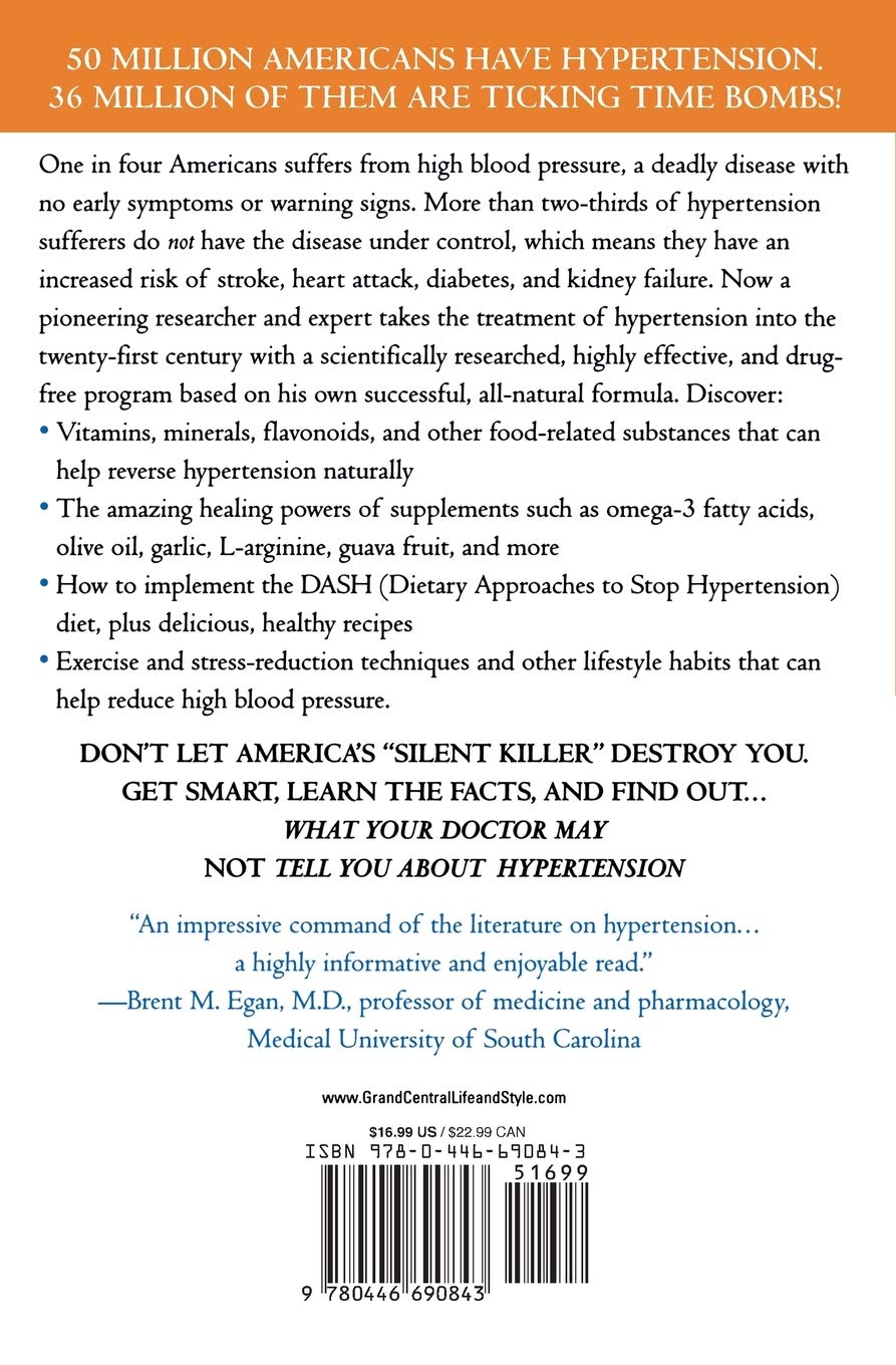 What Your Doctor May Not Tell You About(TM): Hypertension: The Revolutionary Nutrition and Lifestyle Program to Help Fight High Blood Pressure (What Your Doctor May Not Tell You About...(Paperback))