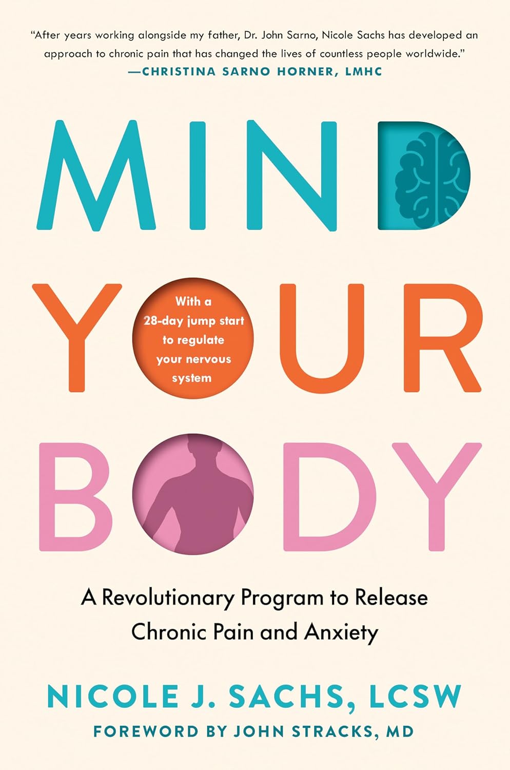 Mind Your Body: A Revolutionary Approach to Chronic Pain and Anxiety