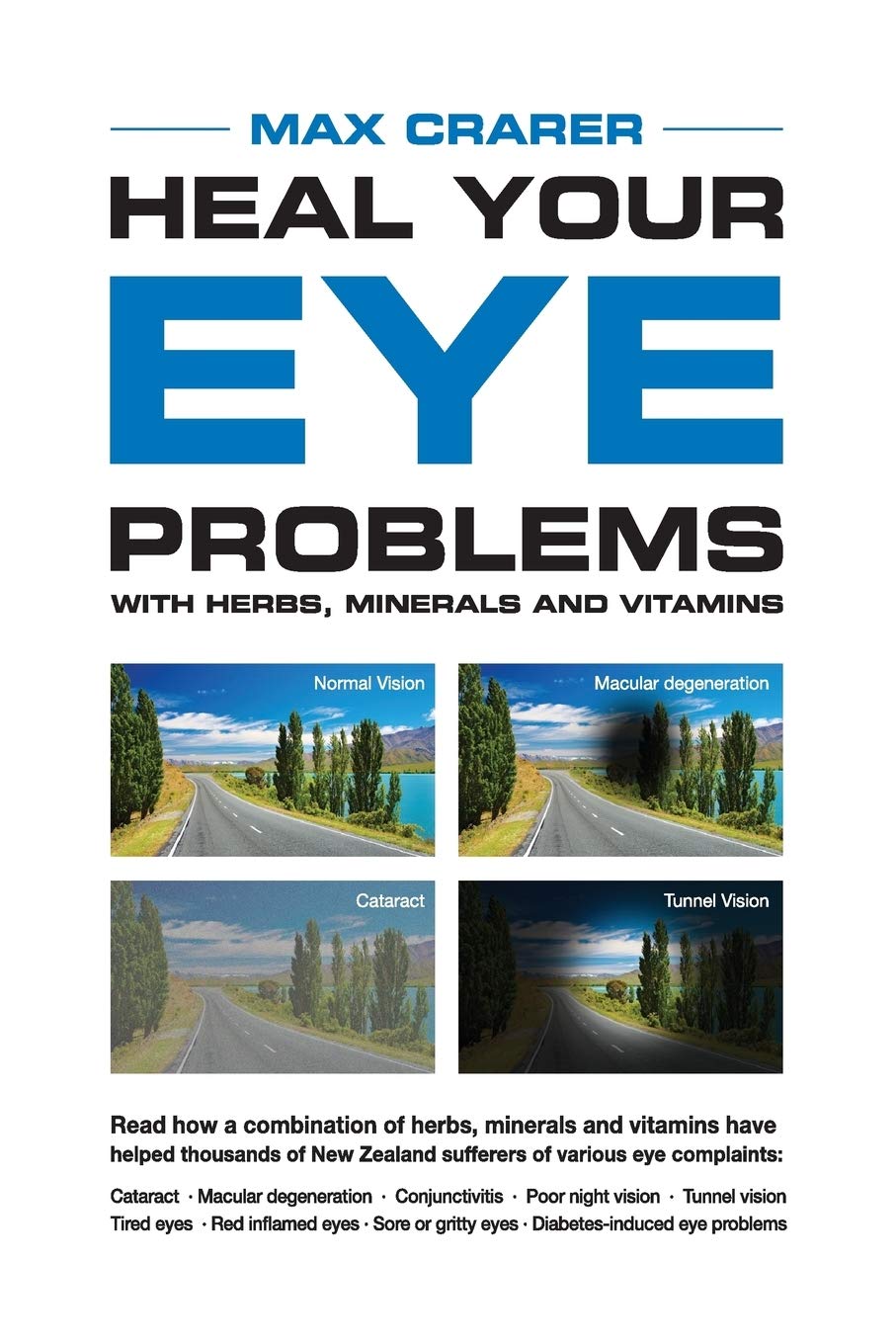 Heal Your Eye Problems with Herbs, Minerals and Vitamins