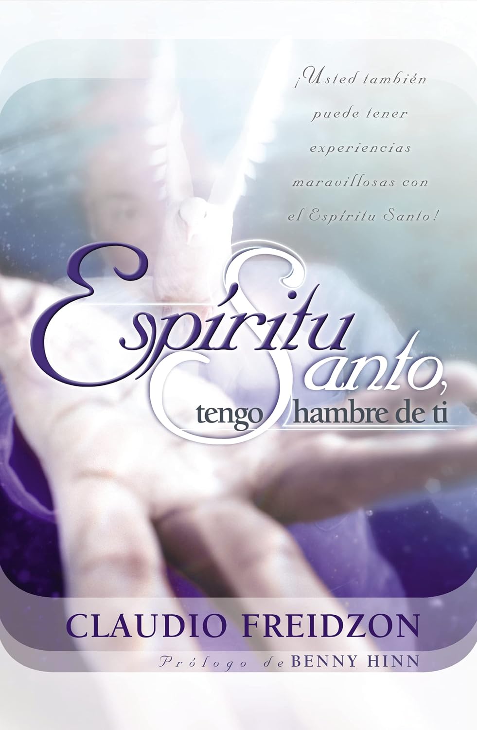 Espíritu Santo, tengo hambre de ti – edición revisada (Spanish Edition)