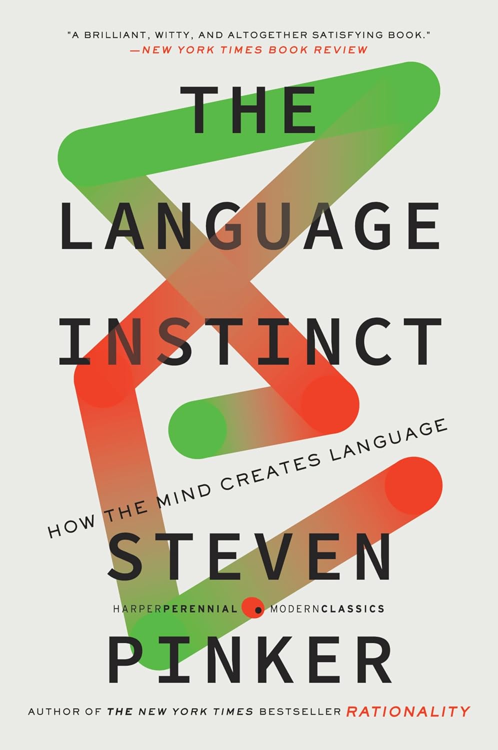 The Language Instinct: How the Mind Creates Language by Steven Pinker