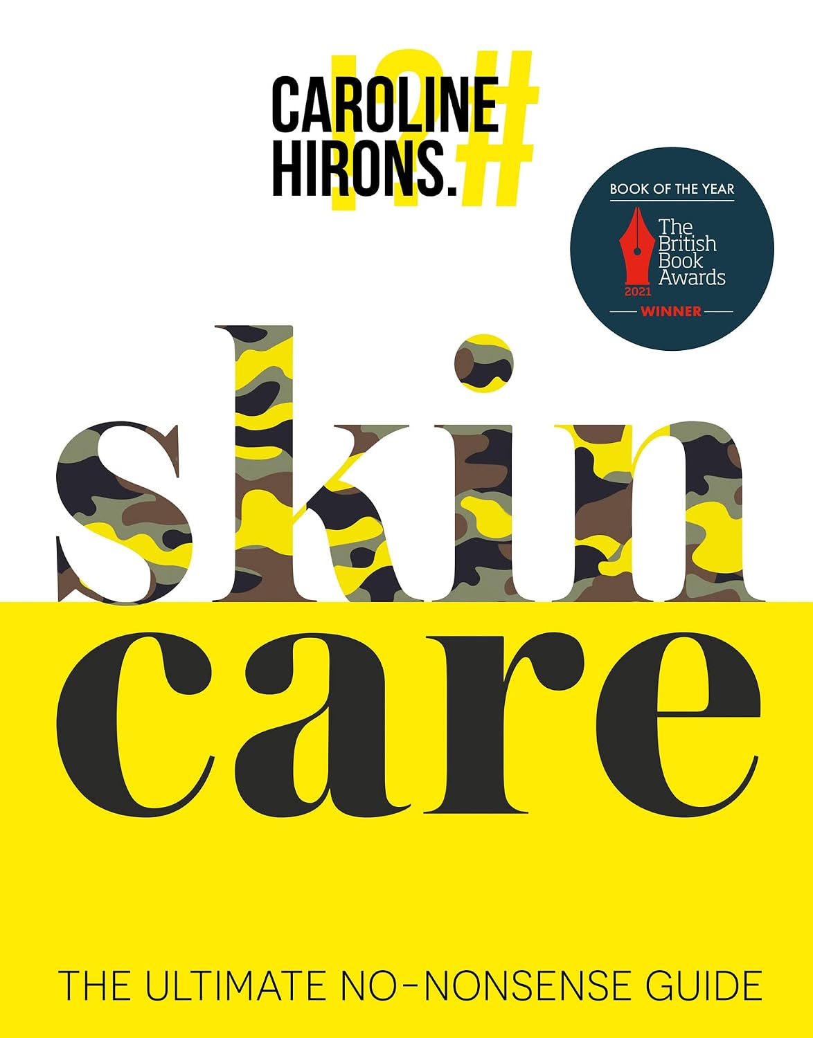 Skincare: The Ultimate No-Nonsense Guide (Award-Winning Sunday Times No. 1 Bestseller)