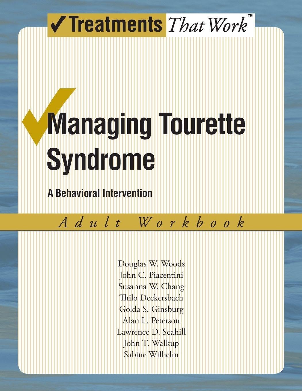 Managing Tourette Syndrome: A Behavioural Intervention Adult Workbook (Treatments That Work)