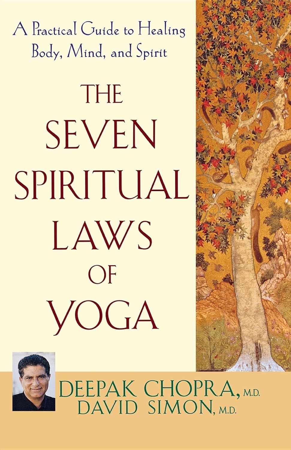 The Seven Spiritual Laws of Yoga: A Practical Guide to Transforming Body, Mind, and Spirit