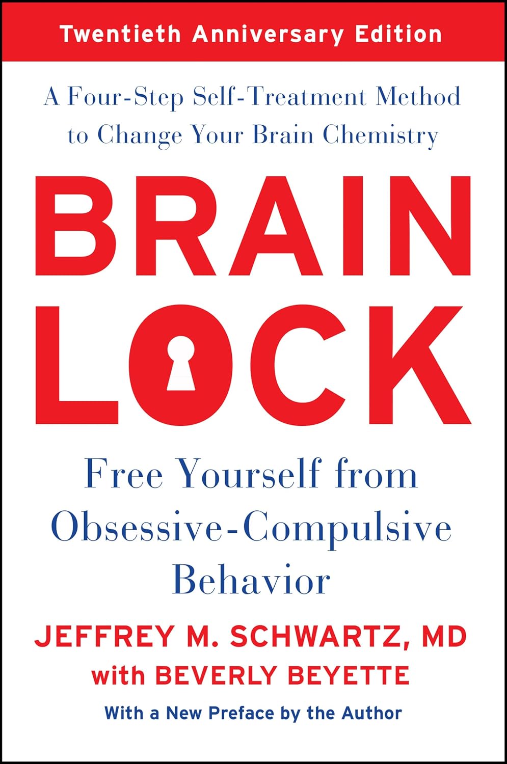 Brain Lock, Twentieth Anniversary Edition: Free Yourself from Obsessive-Compulsive Behaviour