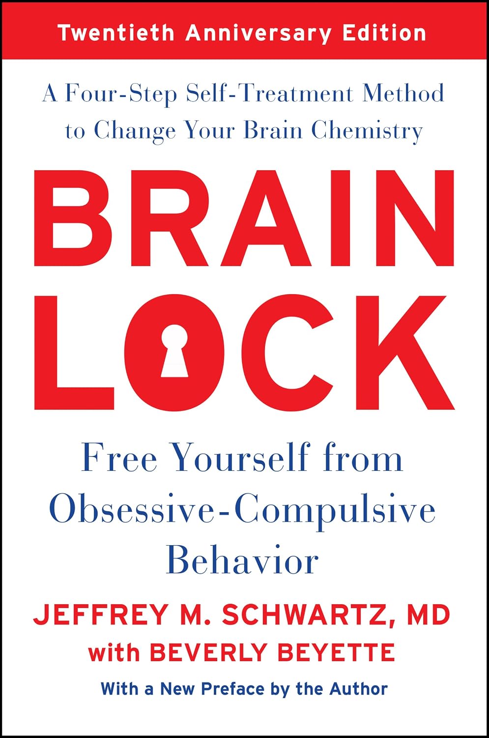 Brain Lock, Twentieth Anniversary Edition: Free Yourself from Obsessive-Compulsive Behaviour