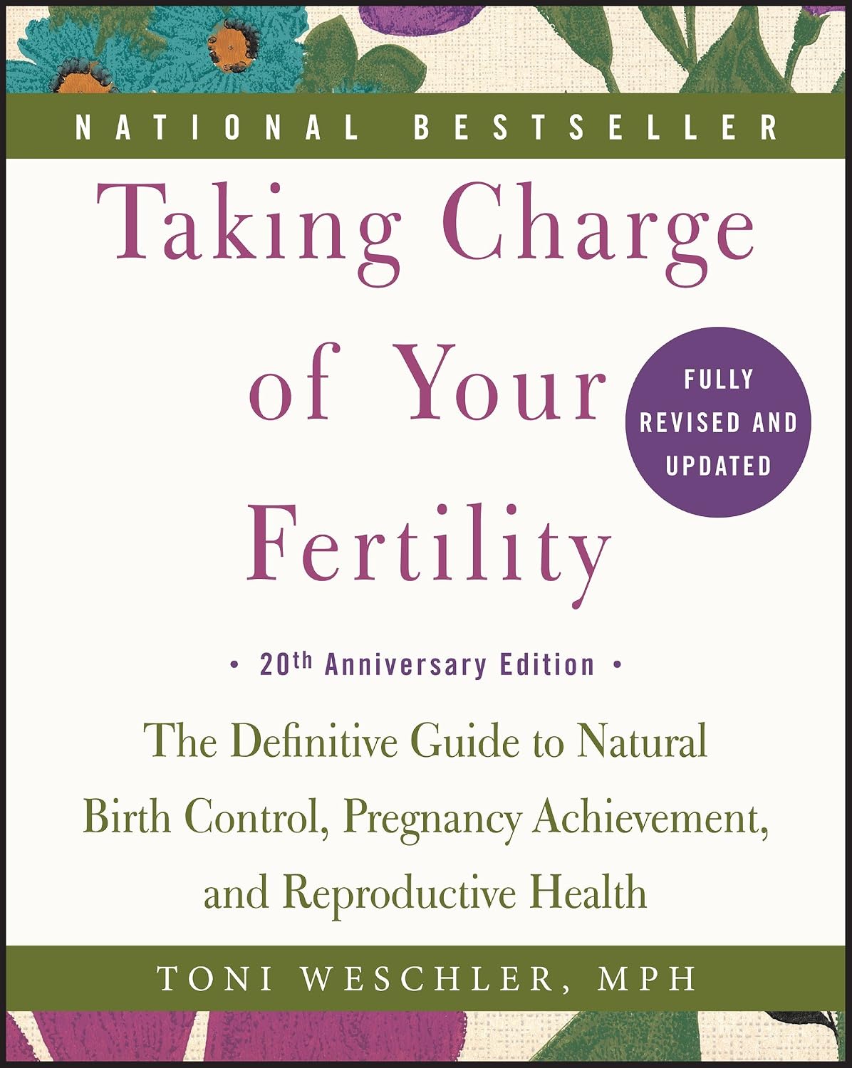 Taking Charge of Your Fertility, 20th Anniversary Edition: The Definitive Guide to Natural Birth Control and Reproductive Health