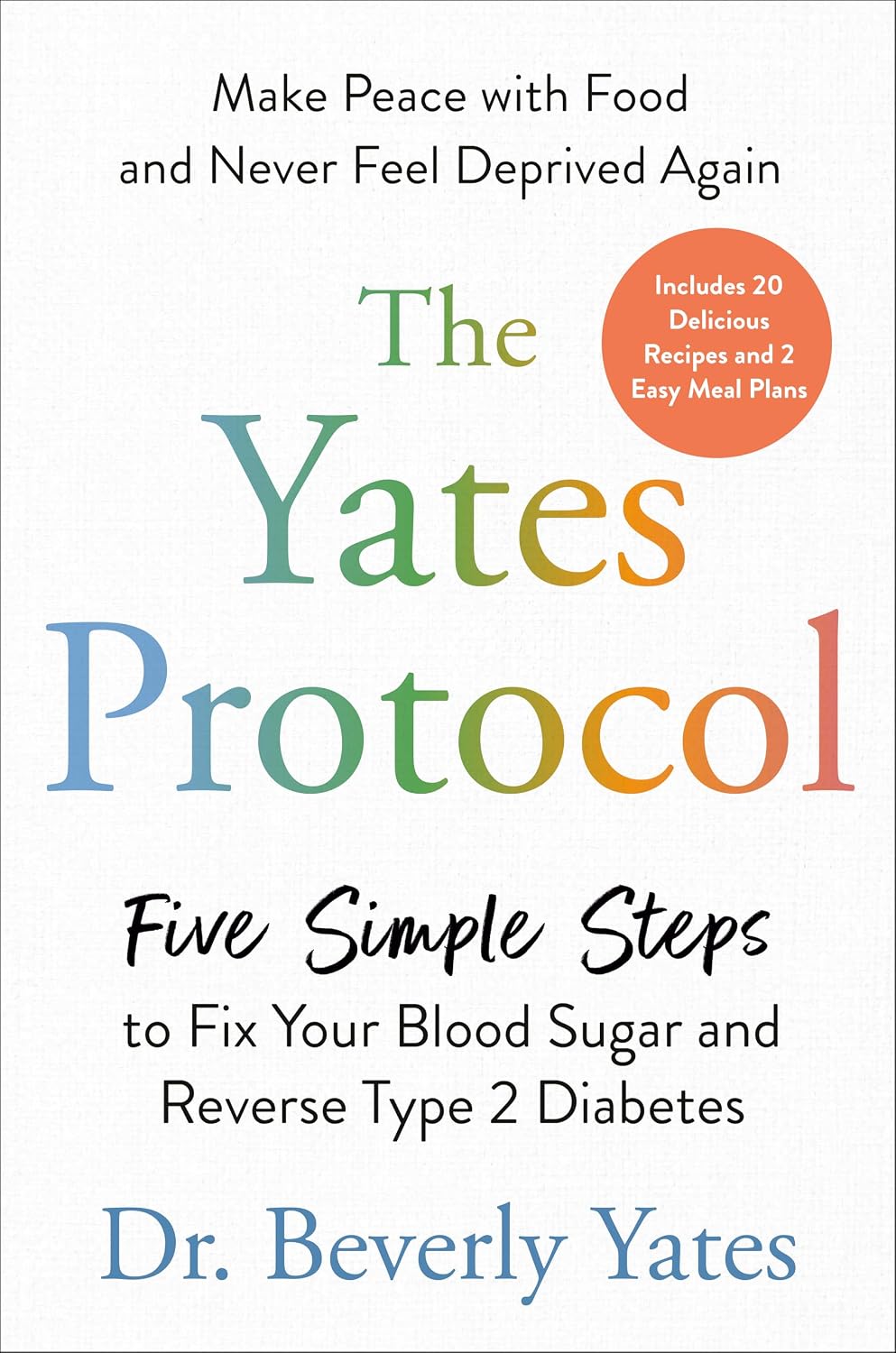 The Yates Protocol: Five Simple Steps to Manage Your Blood Sugar and Support Metabolic Health
