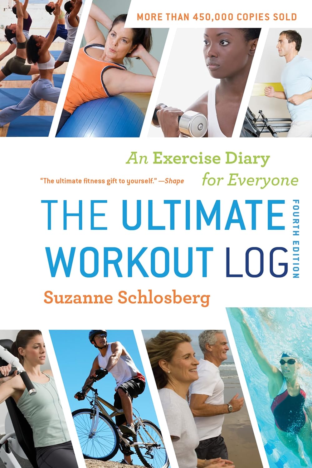 The Ultimate Workout Log: An Exercise Diary for All Fitness Levels