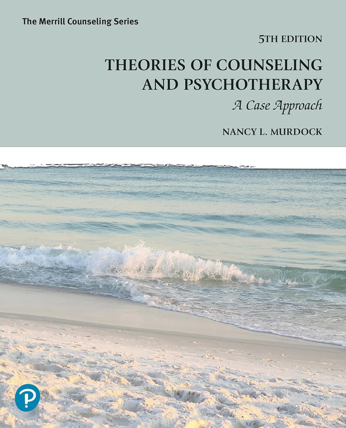 Theories of Counselling and Psychotherapy: A Case Approach