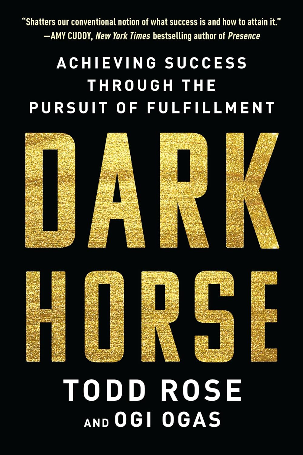 Dark Horse: Achieving Success Through the Pursuit of Fulfilment