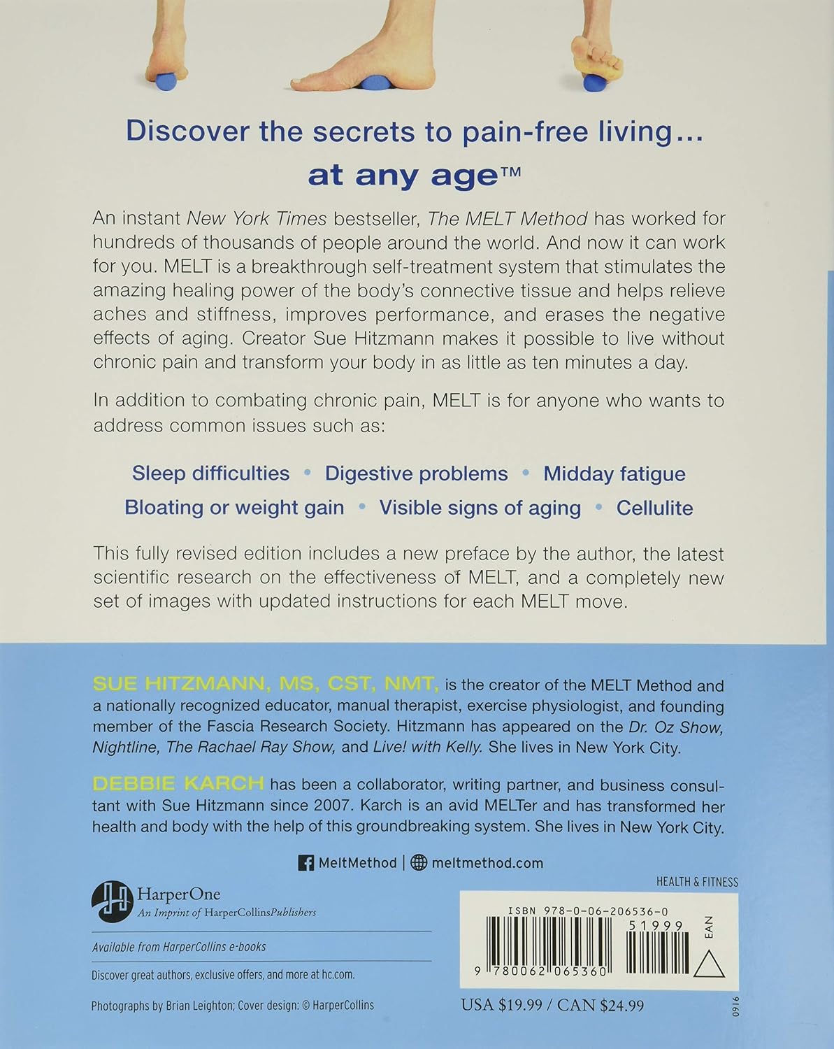 The MELT Method: A Breakthrough Self-Treatment System to Relieve Chronic Pain, Minimize the Signs of Aging, and Feel Fantastic in Just 10 Minutes a Day!