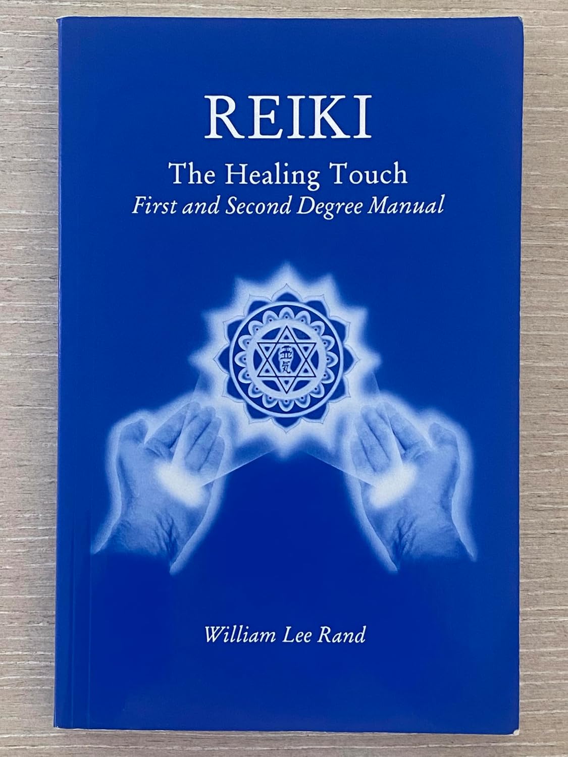 Reiki: The Healing Touch – First and Second Degree Manual, Revised and Expanded Canadian Edition