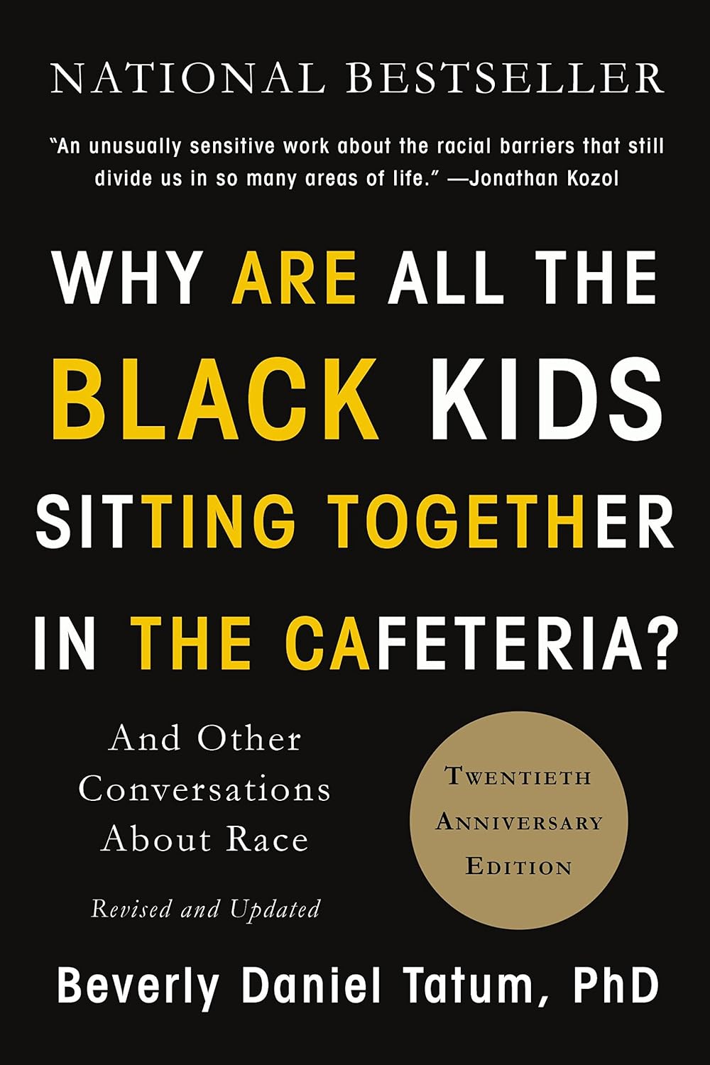Why Are All the Black Kids Sitting Together?: And Other Conversations About Race