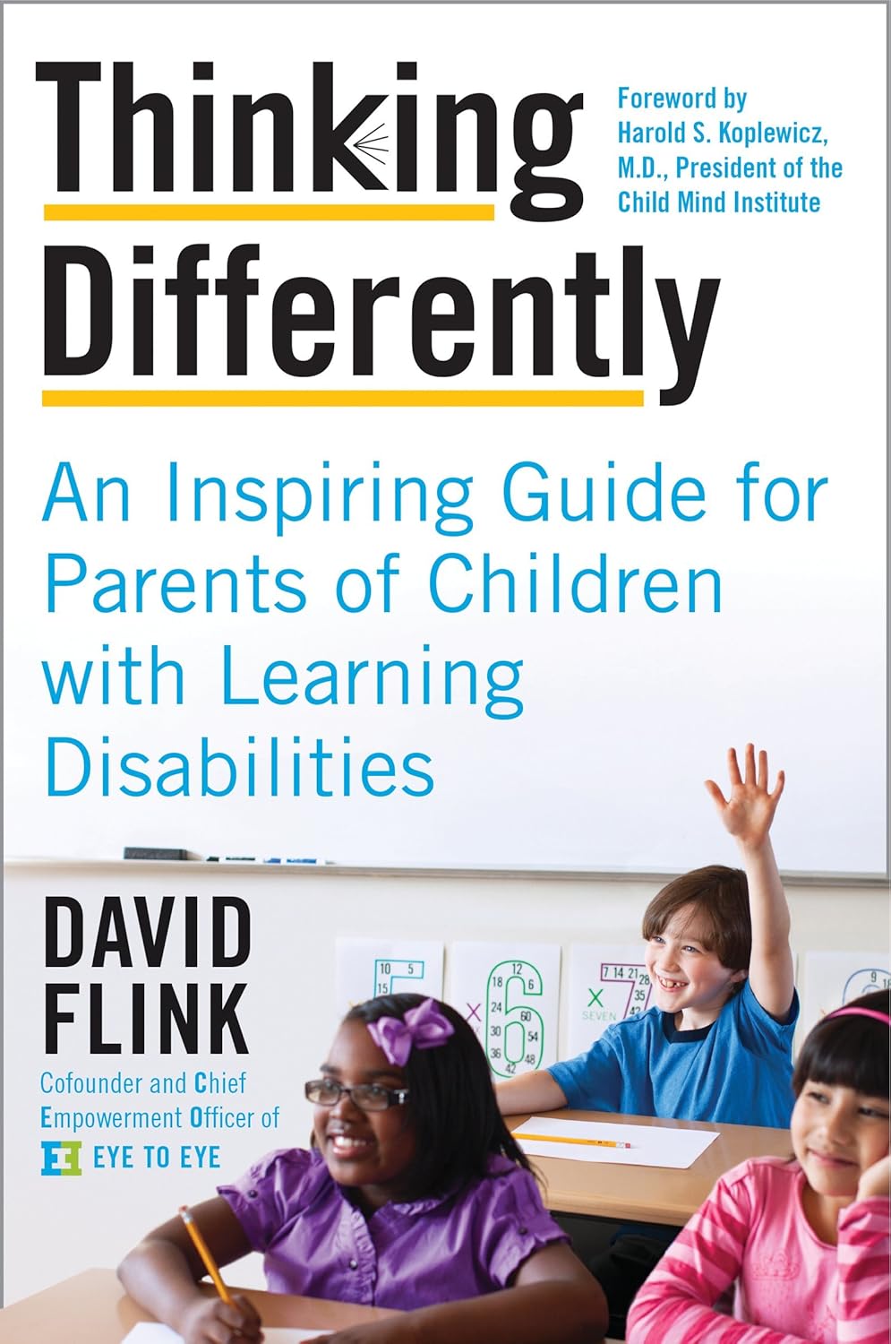 Thinking Differently: A Practical Guide for Parents of Children with Learning Disabilities – Innovative Self-Advocacy Strategies for the 20% with Dyslexia and ADHD