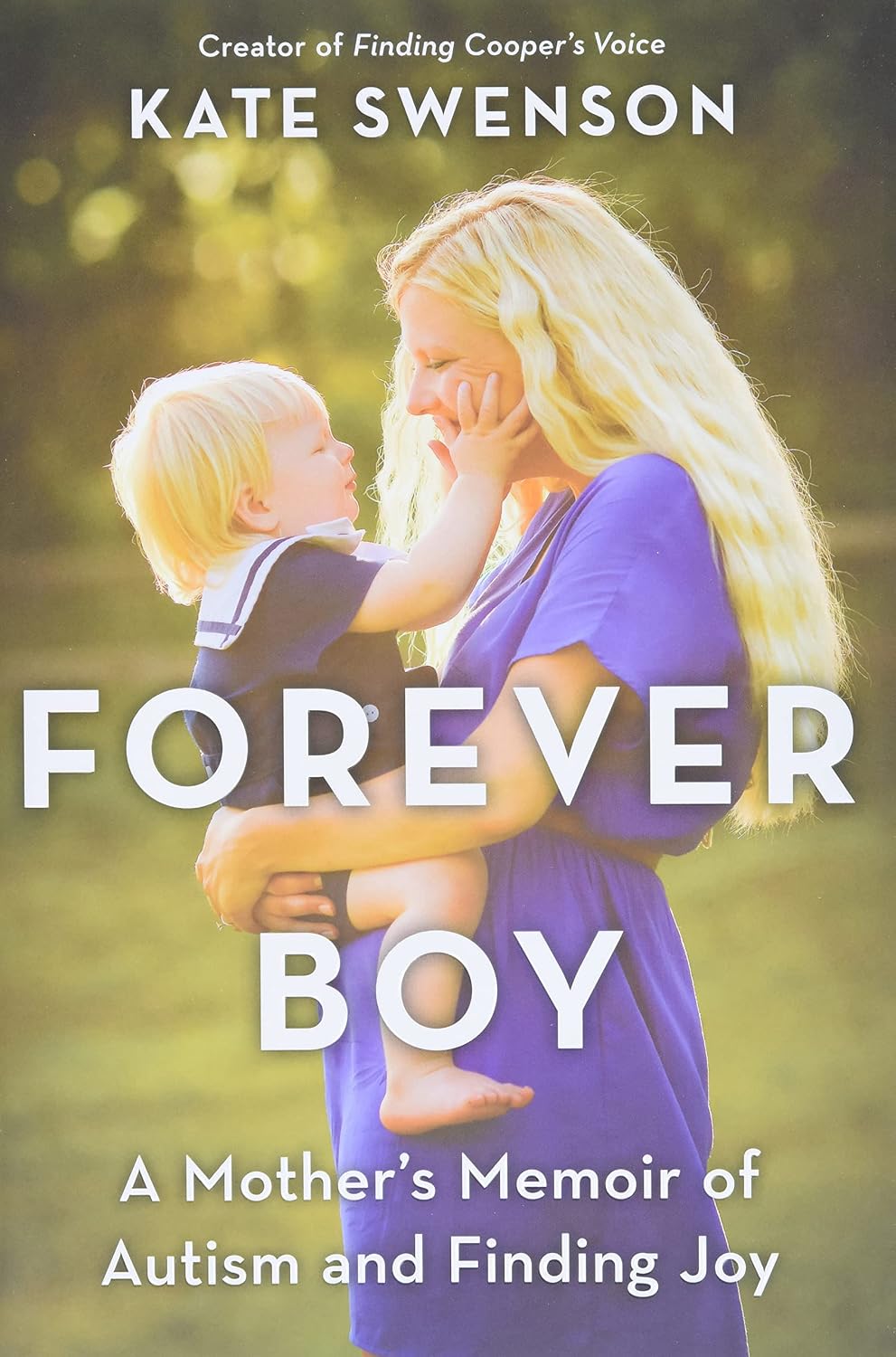 Forever Boy: A Mother's Memoir of Autism and Finding Joy – An Inspiring Non-fiction Account of Neurodiversity and the Power of Acceptance