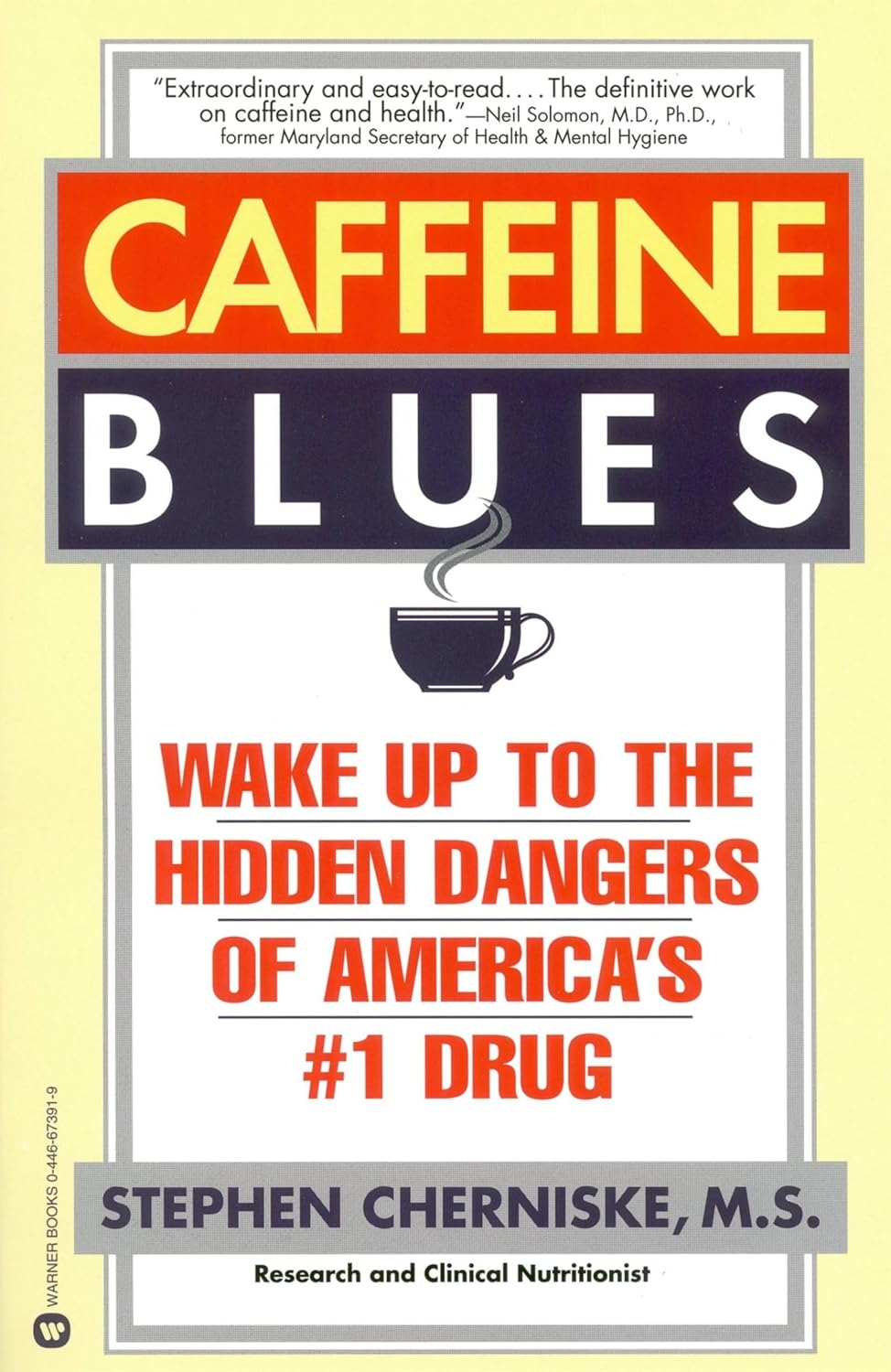 Caffeine Blues: Wake Up to the Hidden Dangers of North America's #1 Drug