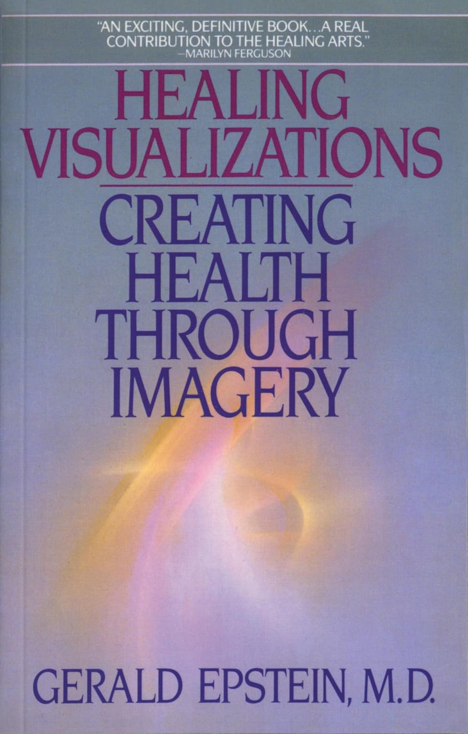 Healing Visualizations: Creating Health Through Imagery (Canadian Edition)