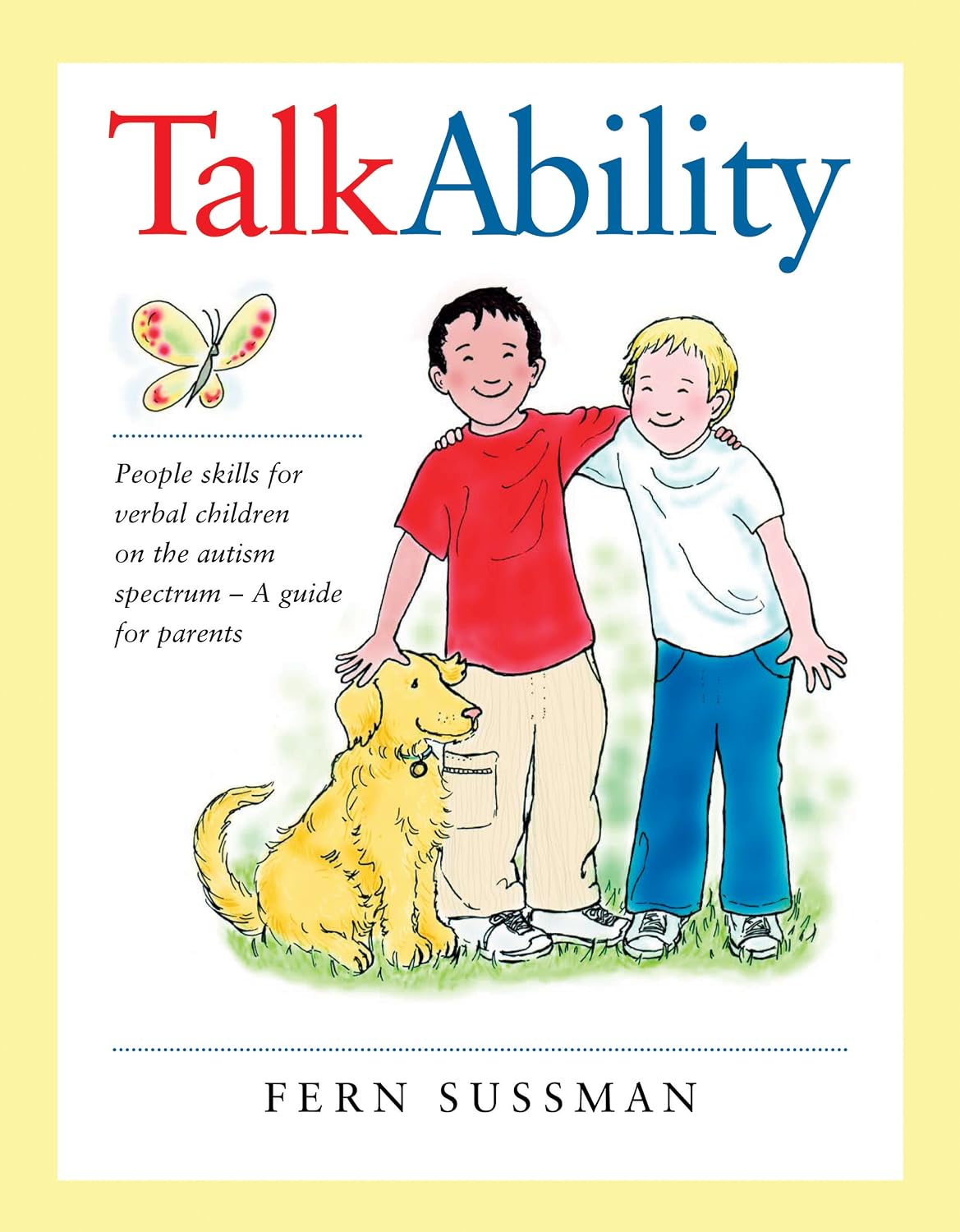 TalkAbility: People Skills for Verbal Children on the Autism Spectrum – A Guide for Parents