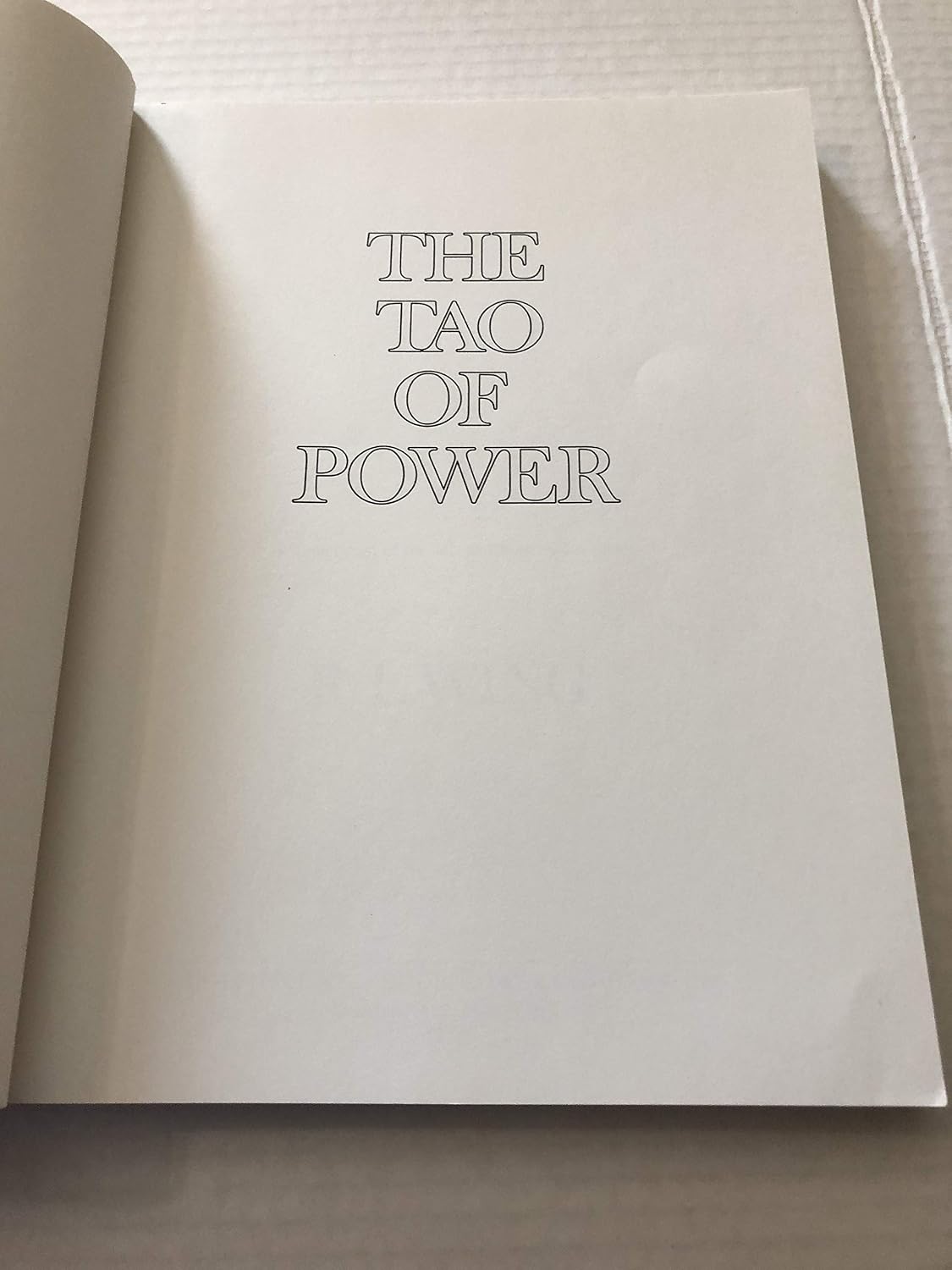The Tao of Power: Lao Tzu's Classic Guide to Leadership, Influence, and Excellence - A New Translation of the Tao Te Ching