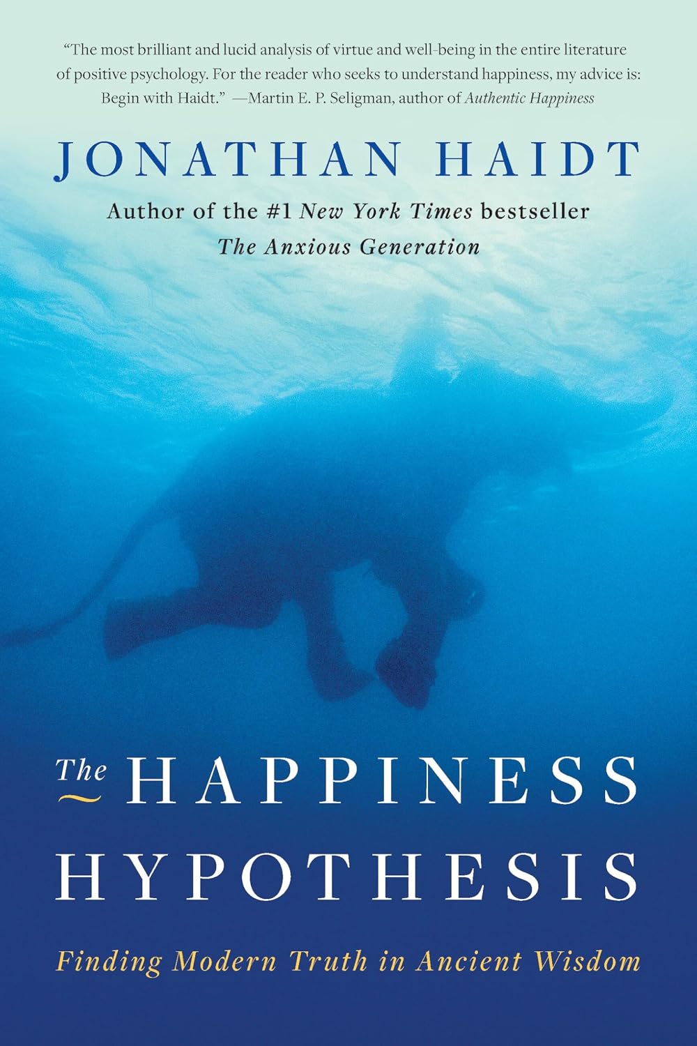 The Happiness Hypothesis: Discovering Modern Truth in Ancient Wisdom