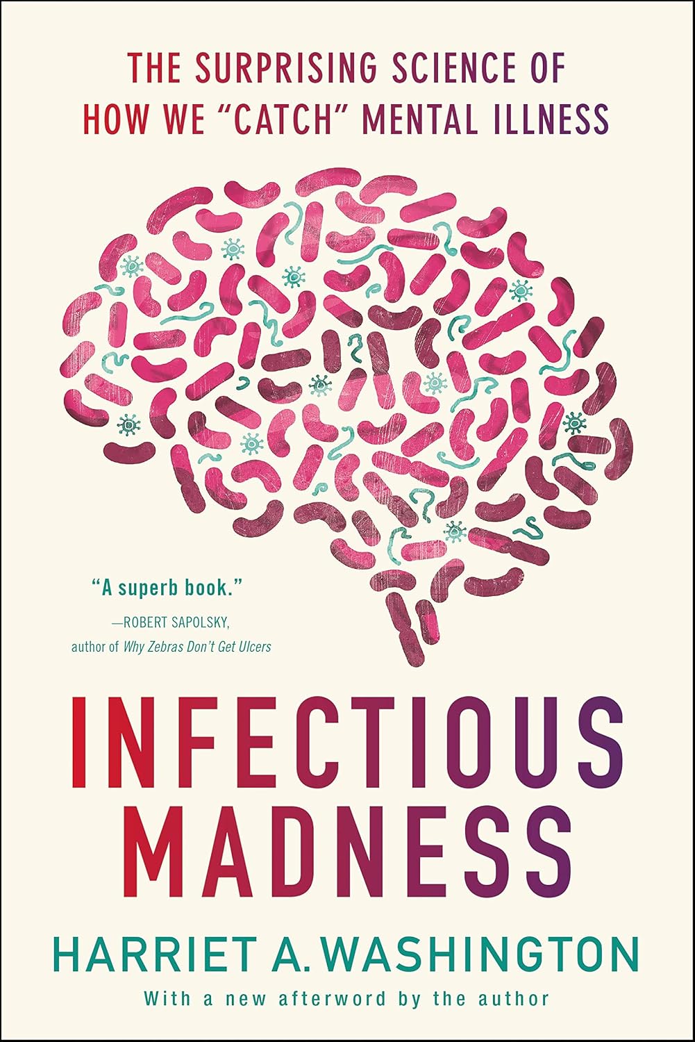 Infectious Madness: A Ground-breaking Exploration of Infections and Mental Illness