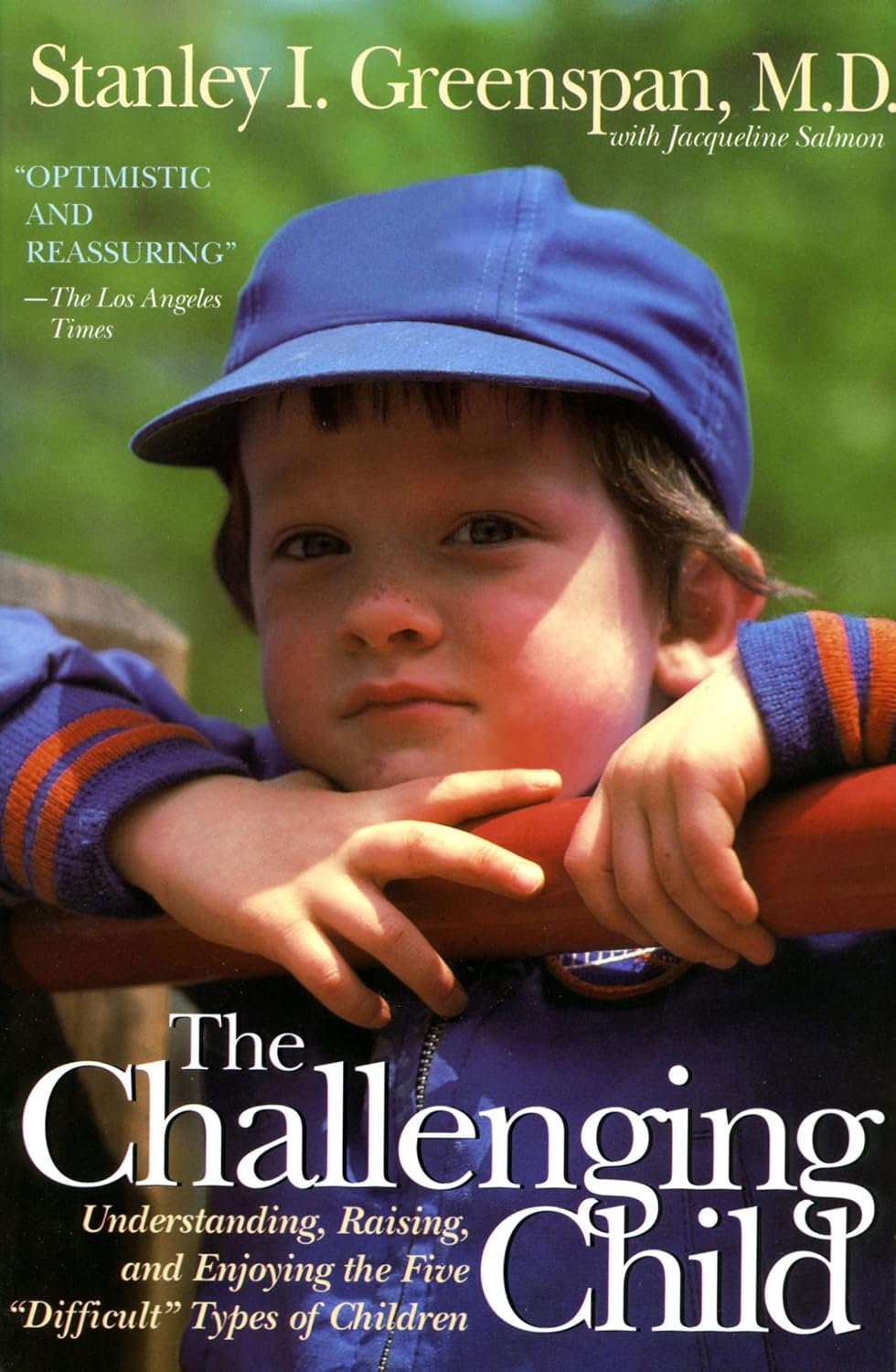 The Challenging Child: Understanding, Raising and Enjoying the Five "Difficult" Types of Children