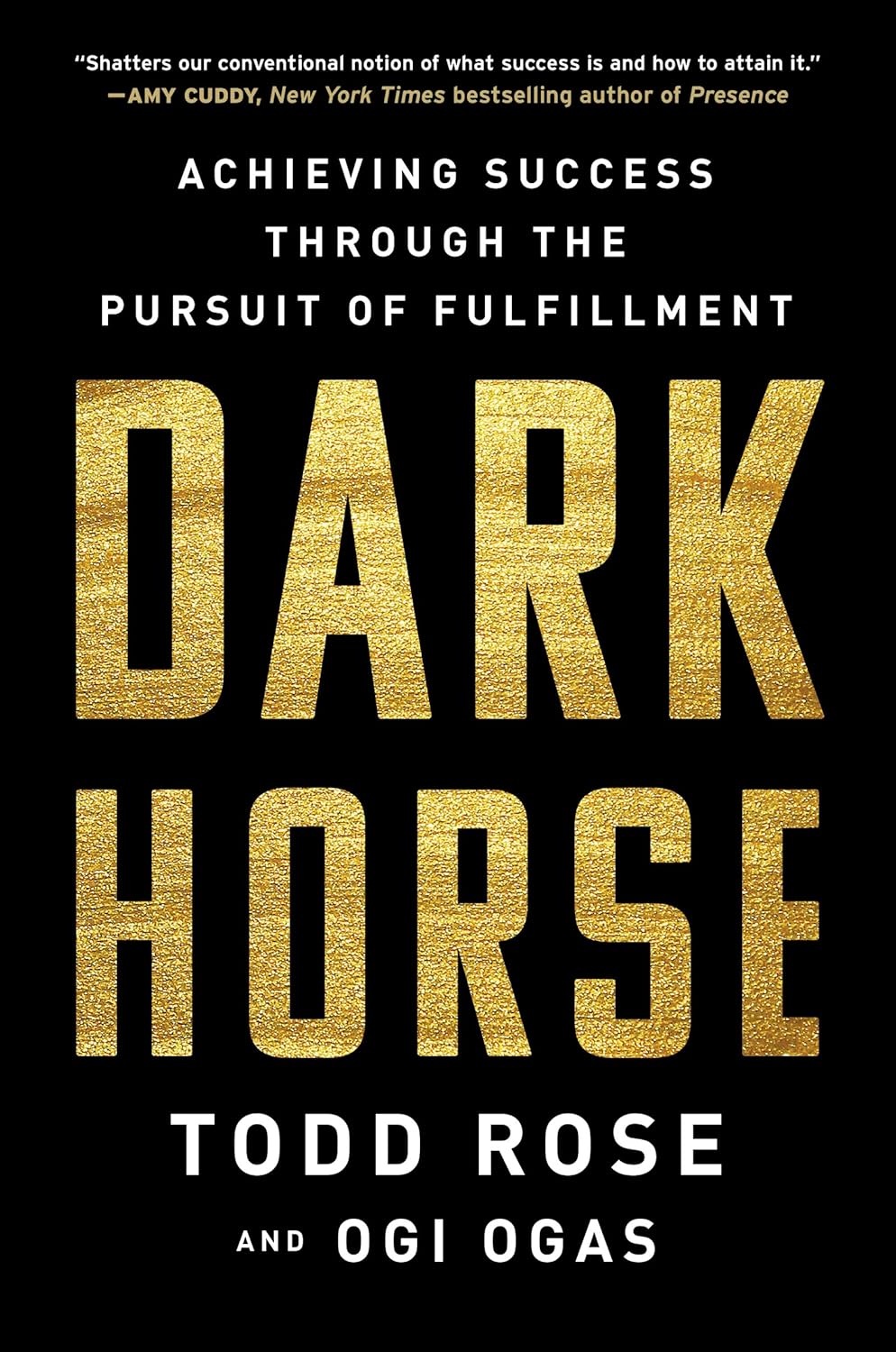 Dark Horse: Achieving Success Through the Pursuit of Fulfilment