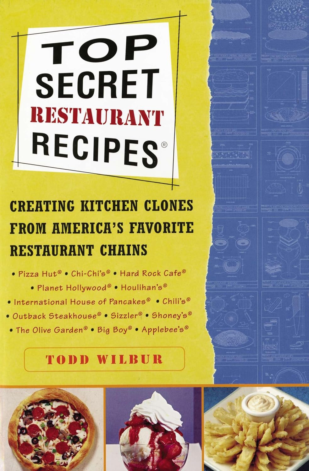 Top Secret Restaurant Recipes: Creating Kitchen Clones from America's Favourite Restaurant Chains