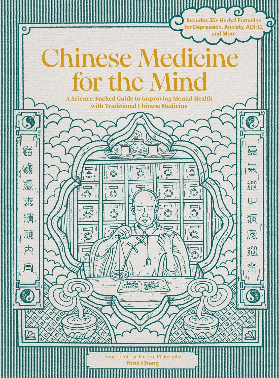 Chinese Medicine for the Mind: A Science-Backed Guide to Improving Mental Health with Traditional Chinese Medicine – Includes 35+ Herbal Formulas for Depression, Anxiety, ADHD, and More