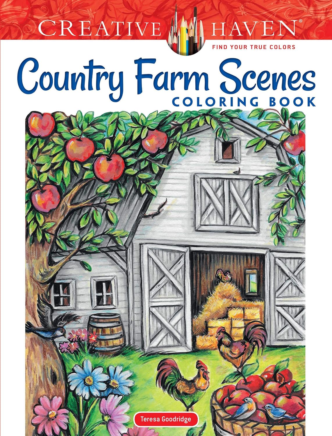 Creative Haven Country Farm Scenes Colouring Book: Relax & Find Your True Colors (Adult Colouring Books: In the Country)