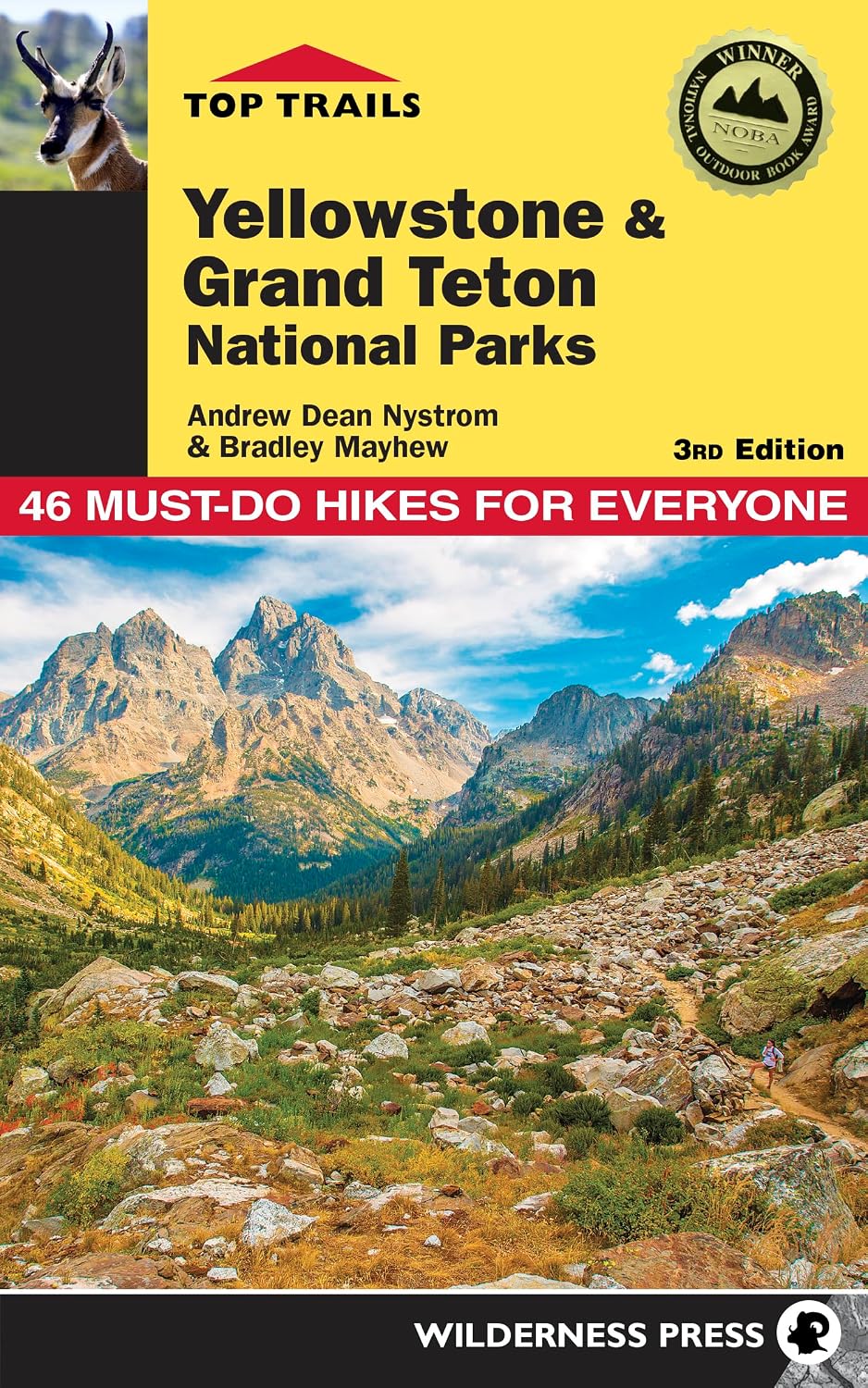 Top Trails: Yellowstone and Grand Teton National Parks: 46 Must-Do Hikes for Everyone (Metric Edition)