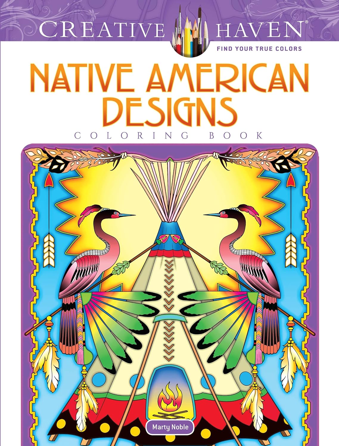 Creative Haven Native American Designs Coloring Book: Your Path to Calm, Serenity, Stress Relief, Zen & Relaxation (Adult Coloring Books: Canada)
