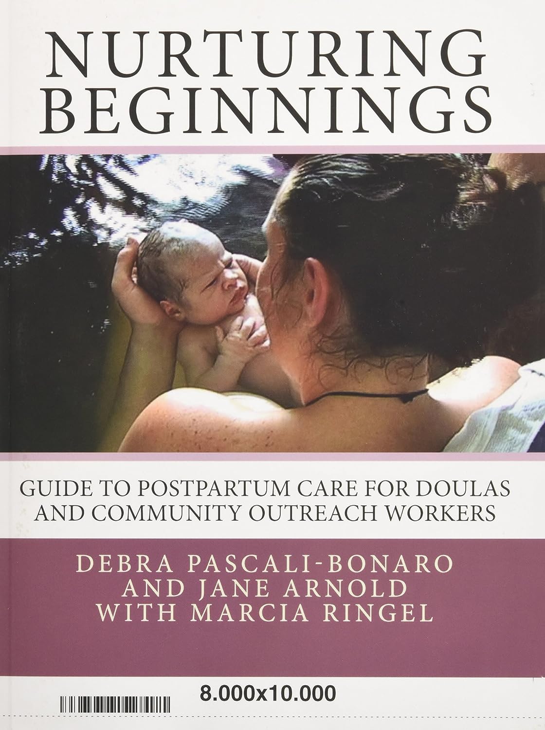 Nurturing Beginnings: Guide to Postpartum Care for Doulas and Community Outreach Workers – Canadian Edition