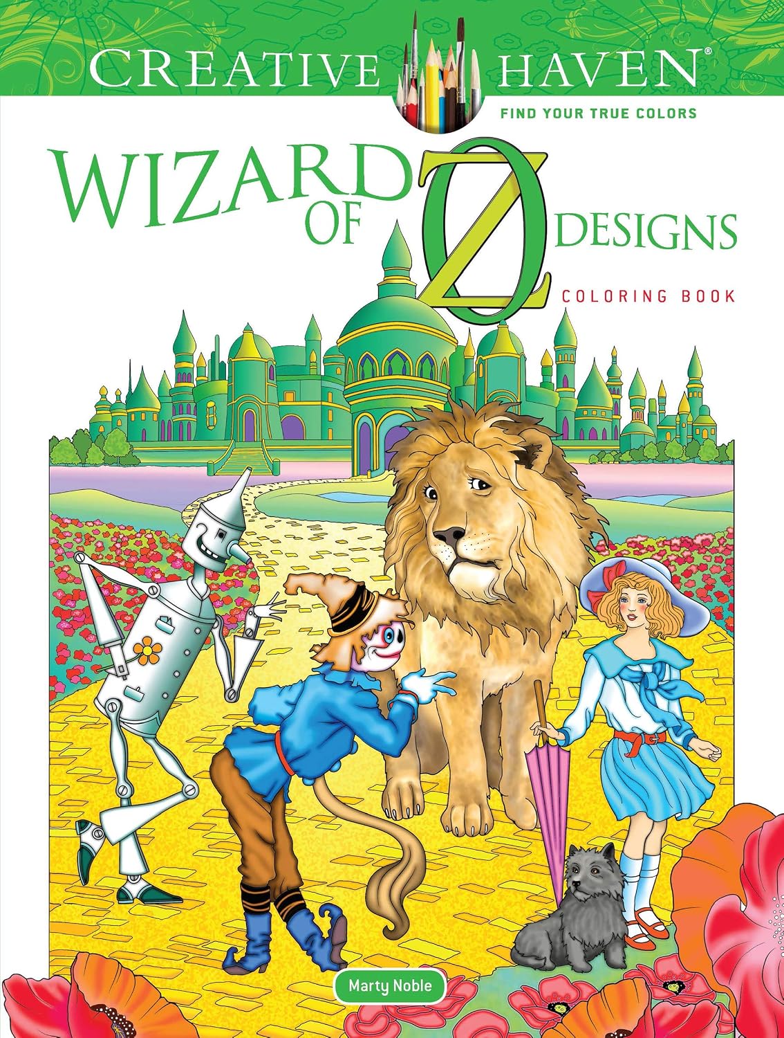Creative Haven Wizard of Oz Designs Colouring Book: Relax & Find Your True Colours