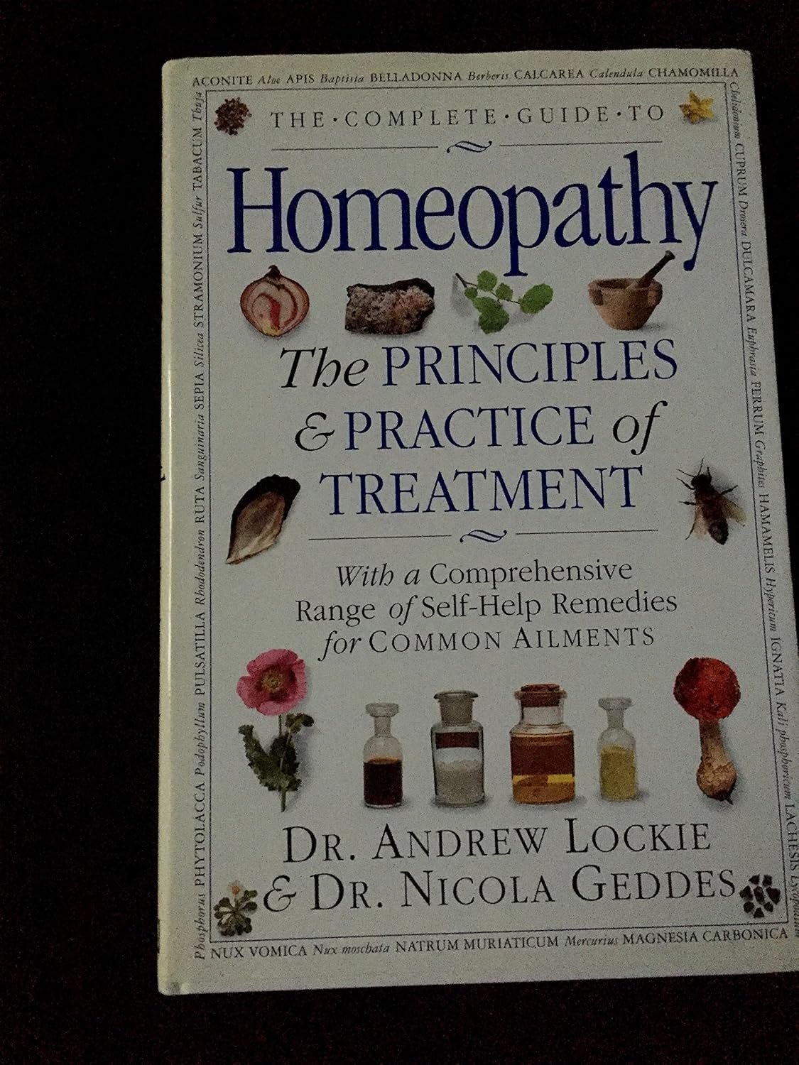 The Complete Guide to Homeopathy: Principles and Practice of Treatment