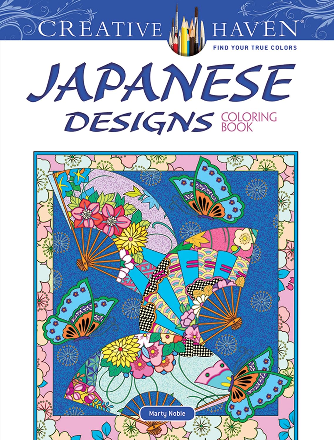 Creative Haven Japanese Designs Colouring Book: Relax & Find Your True Colours