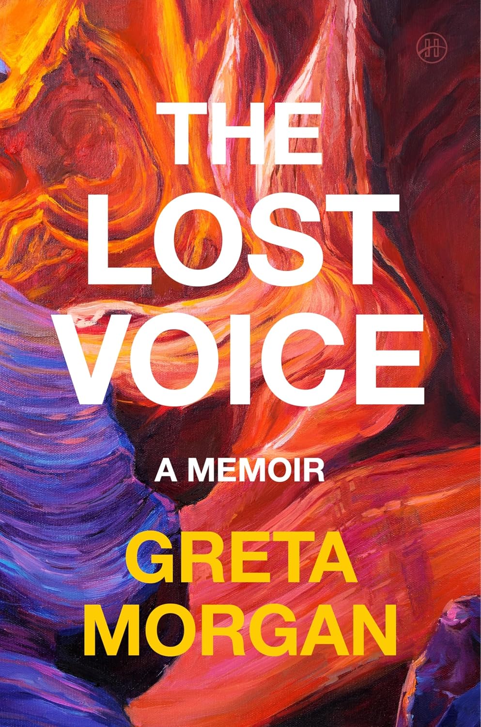 The Lost Voice: A Memoir – A Tenacious Musician's Journey Through Spasmodic Dysphonia, Grief, and Rediscovering Their True Artistic Voice