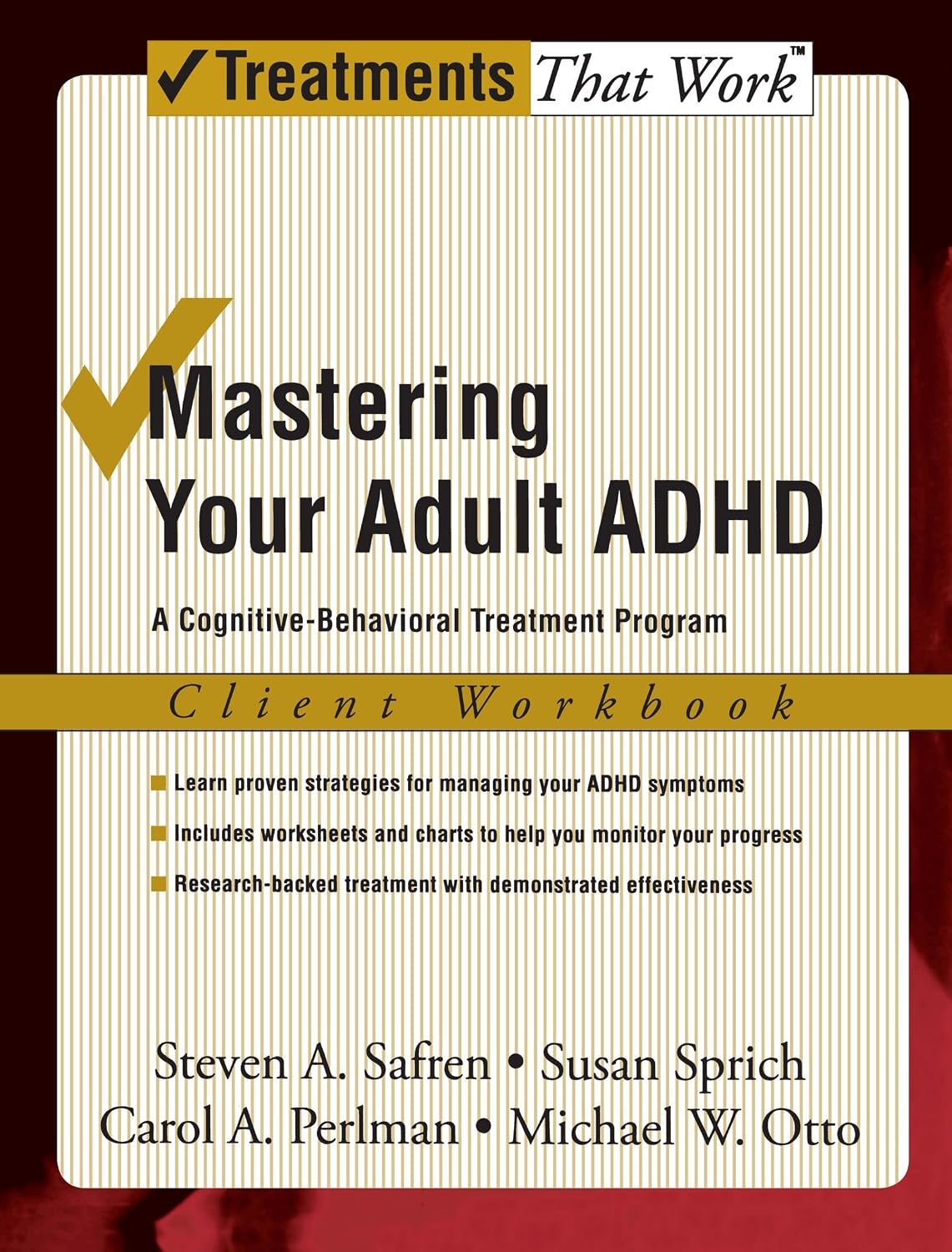 Mastering Your Adult ADHD: A Cognitive-Behavioural Treatment Program Client Workbook (Treatments That Work)