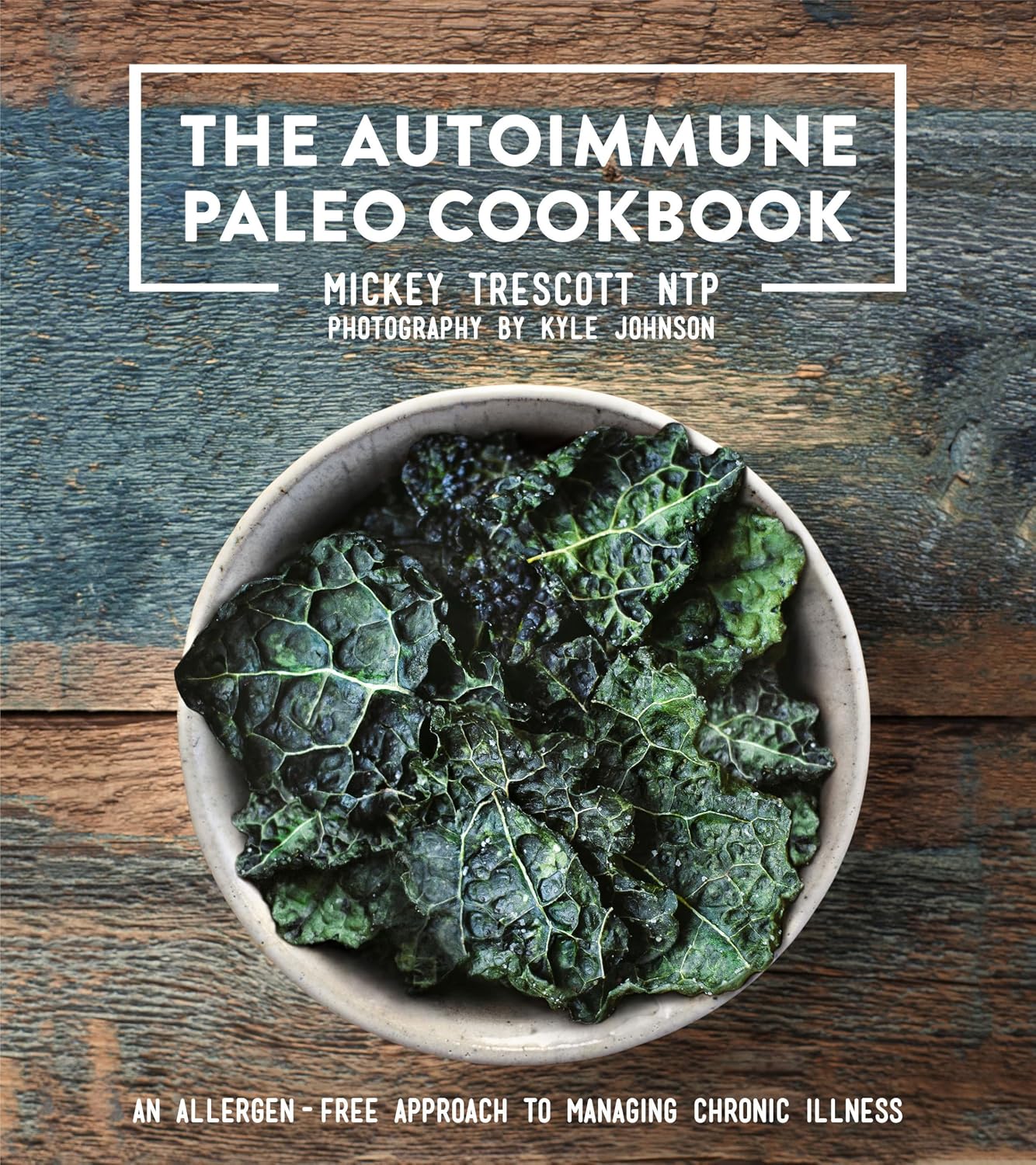 The Autoimmune Paleo Cookbook: An Allergen-Free Approach to Managing Chronic Illness (Canadian Edition)